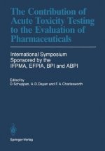 Contribution of Acute Toxicity Testing to the Evaluation of Pharmaceuticals