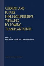 Current and Future Immunosuppressive Therapies Following Transplantation