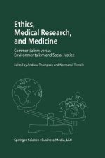 Ethics, Medical Research, and Medicine