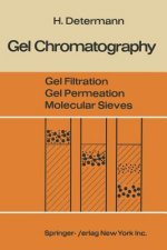 Gel Chromatography Gel Filtration * Gel Permeation * Molecular Sieves