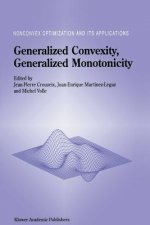 Generalized Convexity, Generalized Monotonicity: Recent Results