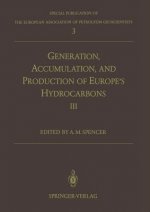 Generation, Accumulation and Production of Europe's Hydrocarbons III