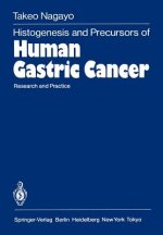 Histogenesis and Precursors of Human Gastric Cancer