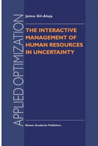 Interactive Management of Human Resources in Uncertainty