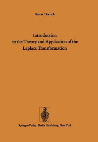 Introduction to the Theory and Application of the Laplace Transformation