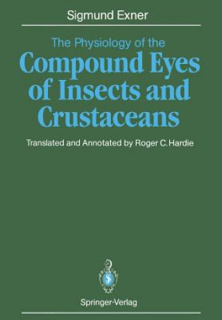 Physiology of the Compound Eyes of Insects and Crustaceans
