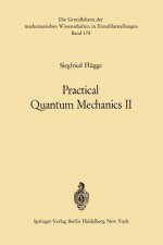 Practical Quantum Mechanics II