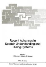 Recent Advances in Speech Understanding and Dialog Systems