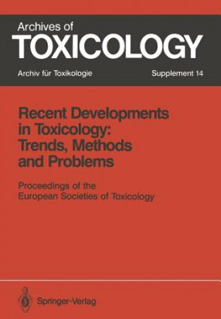 Recent Developments in Toxicology: Trends, Methods and Problems