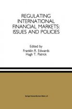 Regulating International Financial Markets: Issues and Policies