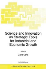 Science and Innovation as Strategic Tools for Industrial and Economic Growth