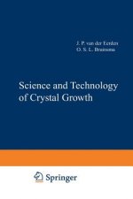 Science and Technology of Crystal Growth