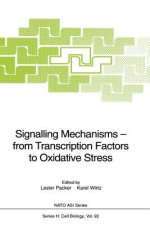 Signalling Mechanisms - from Transcription Factors to Oxidative Stress