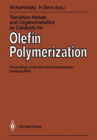 Transition Metals and Organometallics as Catalysts for Olefin Polymerization