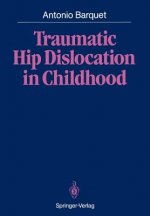 Traumatic Hip Dislocation in Childhood