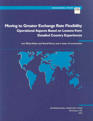 Moving to Greater Exchange Rate Flexibility