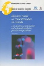 Business Guide to Trade Remedies in Canada