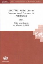UNCITRAL Model Law on International Commercial Arbitration 1985 with Amendments as Adopted in 2006
