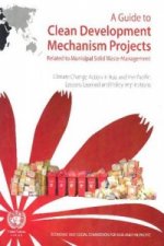 Guide to Clean Development Mechanism Projects Related to Municipal Solid Waste Management
