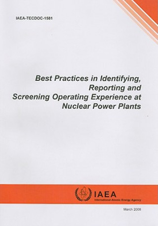 Best Practices in Identifying, Reporting and Screening Operating Experience at Nuclear Power Plants