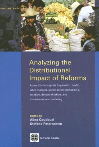 Analyzing the Distributional Impact of Reforms, Volume Two