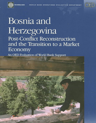 Bosnia and Herzegovina-Post-Conflict Reconstruction and the Transition to a Market Economy