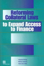 Reforming Collateral Laws to Expand Access to Finance