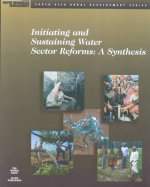 Initiating & Sustaining Water Sector Reforms