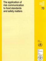 Application of Risk Communication to Food Standards and Safety Matters