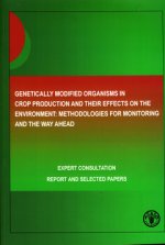 Genetically Modified Organisms in Crop Production and Their Effects on the Environment