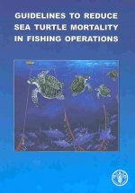 Guidelines to Reduce Sea Turtle Mortality in Fishing Operations
