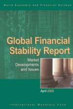 Global Financial Stability Report, Market Developments and Issues, April 2005