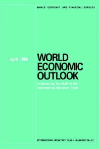 World Economic Outlook : a Survey by the Staff of the International Monetary Fund : April 1989