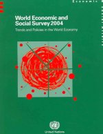 World Economic and Social Survey 2004,Trends and Policies in the World Economy
