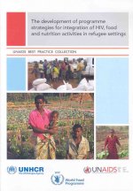 Development of Programme Strategies for Integration of HIV, Food and Nutrition Activities in Refugee Settings