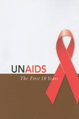 UNAIDS - the First Ten Years