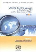 Unctad Training Manual on Statistics for Foreign Direct Investment and Operations of Transnational Corporations