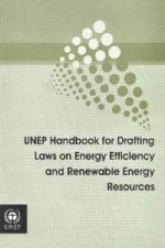 UNEP Handbook for Drafting Laws on Energy Efficiency and Renewable Energy Resources