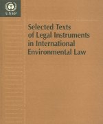 Selected Texts of Legal Instruments in International Environmental Law