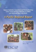 Regional Stakeholders' Consultation and Planning Workshop on the Commercial Exploitation of Children and Child Sexual Abuse in the Pacific