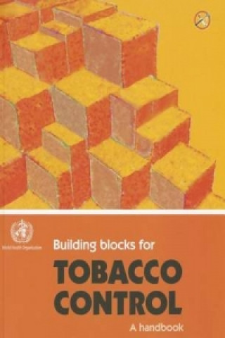 Building Blocks for Tobacco Control, A Handbook