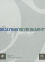 Health Environment: Managing the Linkages for Sustainable Development