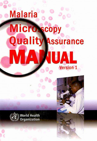 Malaria Microscopy Quality Assurance Manual