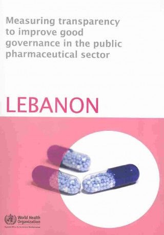 Measuring Transparency to Improve Good Governance in the Public Pharmaceutical Sector