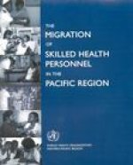 Migration of Skilled Health Personnel in the Pacific Region