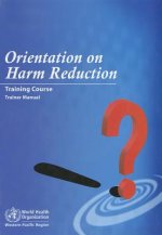 WHO ORIENTATIONHARM REDUCTIONTRAI