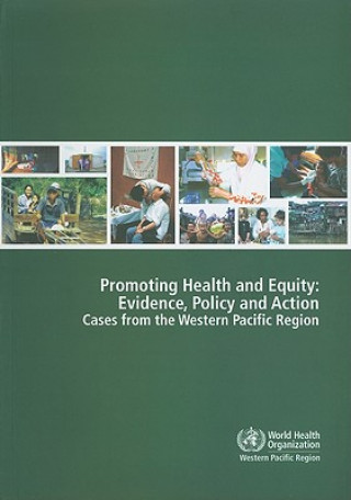 Promoting Health and Equity: Evidence Policy and Action