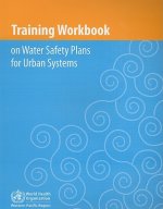Training Workbook on Water Safety Plans for Urban Systems