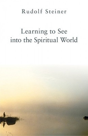 Learning to See into the Spiritual World