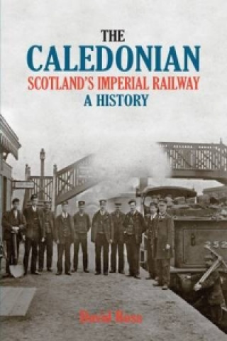 Caledonian, Scotland's Imperial Railway